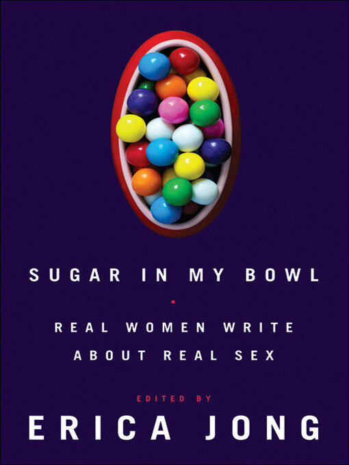 Title details for Sugar in My Bowl by Erica Jong - Available